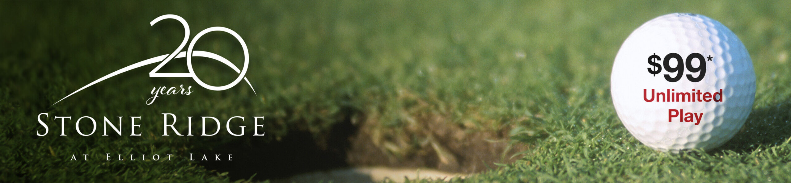 golf ball $99* unlimited play Golf Stoneridge 20th anniversary