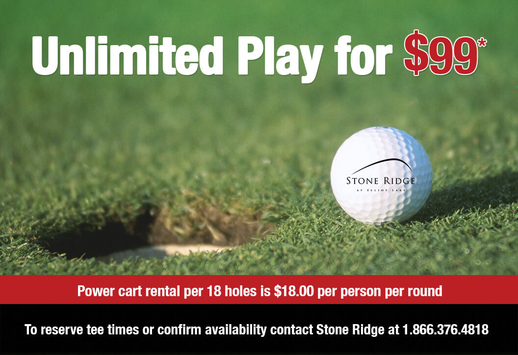Unlimited Play for $99* Power cart $18. per round call 1.866.376.4818